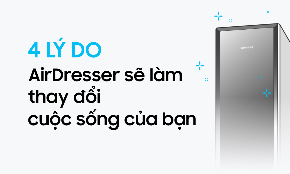 4 lý do AirDresser sẽ làm thay đổi cuộc sống của bạn